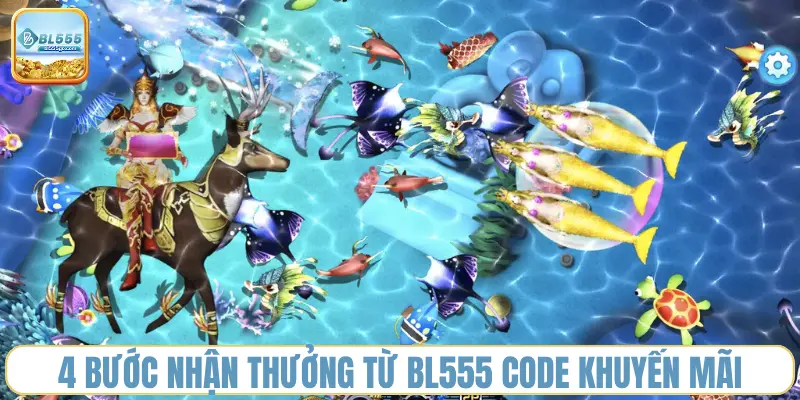 4-buoc-nhan-thuong-tu-bl555-code-khuyen-mai