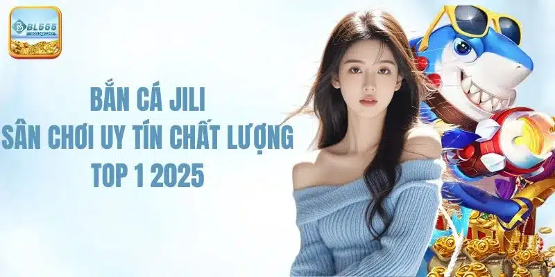 ban-ca-jili-bl555