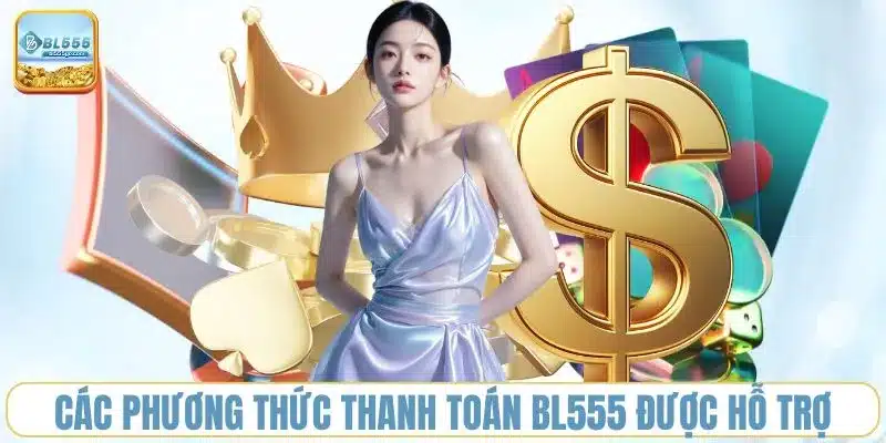 cac-phuong-thuc-thanh-toan-bl555-duoc-ho-tro