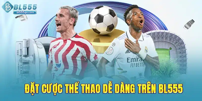 dat-cuoc-the-thao-de-dang-tren-bl555