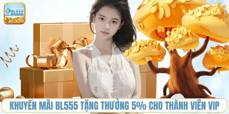 khuyen-mai-bl555-tang-thuong-5-cho-thanh-vien-vip