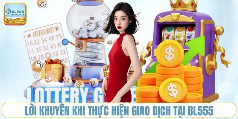 loi-khuyen-khi-thuc-hien-giao-dich-tai-bl555