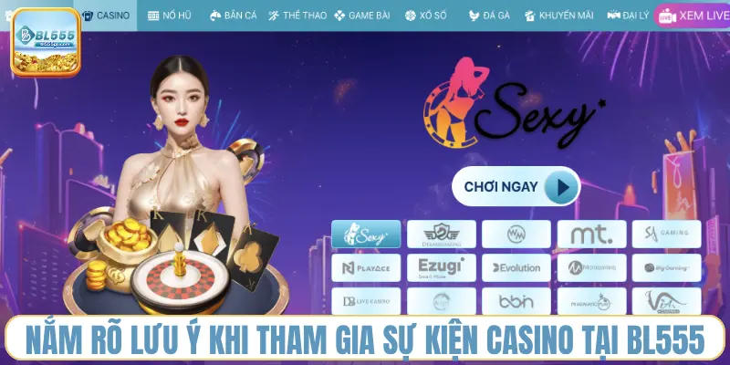 nam-ro-luu-y-khi-tham-gia-su-kien-casino-tai-bl555