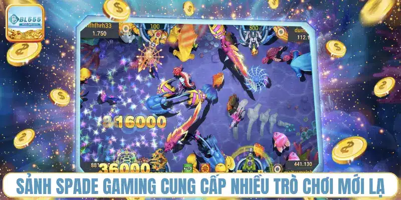 sanh-spade-gaming-cung-cap-nhieu-tro-choi-moi-la
