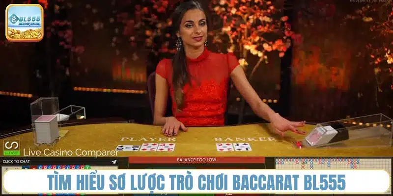 Baccarat BL555 - Top Chơi Nhiều Nhất 1 so-luoc-tro-choi-baccarat-bl555